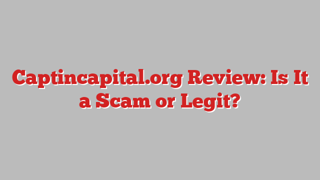 Captincapital.org Review: Is It a Scam or Legit?