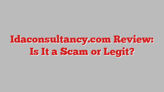 Idaconsultancy.com Review: Is It a Scam or Legit?