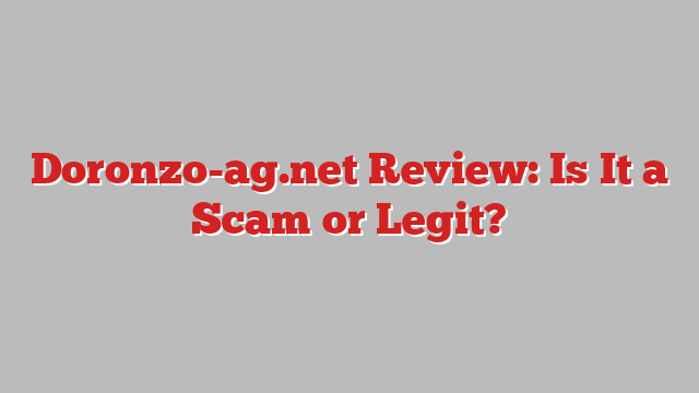 Doronzo-ag.net Review: Is It a Scam or Legit?