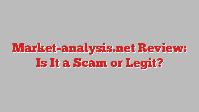 Market-analysis.net Review: Is It a Scam or Legit?